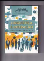 Linguística e Interação: Estudos Teóricos e Aplicados