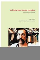 Linha que nunca termina, a