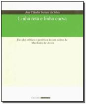 Linha reta e linha curva: edicao critica e genetic