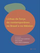 Linhas de força do contemporâneo no brasil e no méxico Linhas de força do contemporâneo no brasil e no méxico