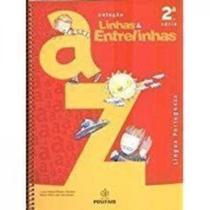Linhas E Entrelinhas. Lingua Portuguesa. 3º Ano - 2ª Série. Volume 2 Linhas E Entrelinhas. Lingua Portuguesa. 3º Ano - 2ª Série. Volume 2