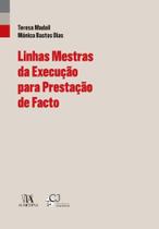 Linhas Mestras da Execução Para Prestação de Facto - 01ED/19 - ALMEDINA