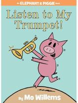 Listen to my trumpet! Listen to my trumpet!