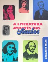 Literatura através dos séculos, a Literatura através dos séculos, a