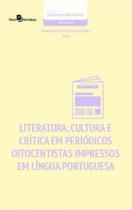 Literatura, cultura e crítica em periódicos oitocentistas impressos em língua portuguesa