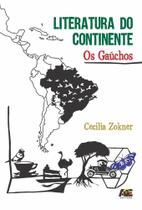 Literatura do Continente Os Gaúchos Literatura do Continente Os Gaúchos