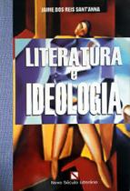 Literatura E Ideologia - Editora Fonte Editorial
