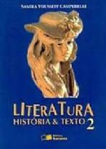 Literatura História e Texto - Ensino Médio - 2 Ano - Vol.2 - SARAIVA (DIDATICOS) - GRUPO SOMOS k12