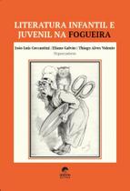 Literatura infantil e juvenil na fogueira