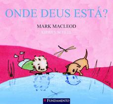 Literatura Infantil - Onde Deus Está - Fundamento
