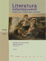 Literatura infantojuvenil: diabruras, imaginação e deleite - vol. 1