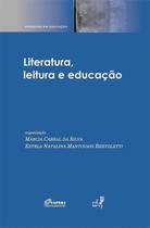 Literatura, Leitura e Educação - EDUERJ - EDIT. DA UNIV. DO EST. DO RIO - UERJ