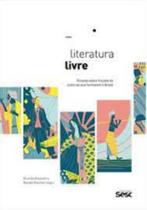 Literatura Livre - Ensaios Sobre Ficções de Culturas que Formaram o Brasil