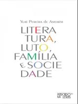 Literatura, luto, família e sociedade - MERCADO DE LETRAS