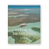 Litoral Brasileiro - ARTE ENSAIO EDITORA Litoral Brasileiro - ARTE ENSAIO EDITORA