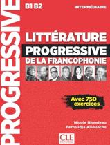 Litterature progressive de la francophonie intermediaire - livre + cd - 2eme ed. - CLE INTERNATIONAL - PARIS