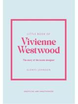 Little book of vivienne westwood: Little book of vivienne westwood: