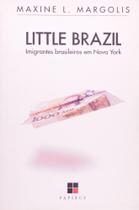 Little Brazil. Imigrantes Brasileiros Em Nova York