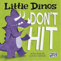 Little dinos don't hit Little dinos don't hit