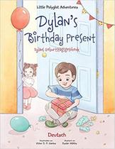 Little Polyglot Adventures Vol.1 Dylans Birthday Present Dylans Geburtstagsgeschenk German Edition - Linguacious