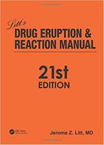 Litts drug eruption and reaction manual, 21st edition - Taylor And Francis Group Llc