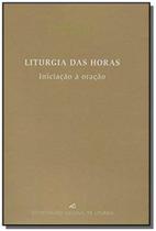 Liturgia das horas - iniciacao a oracao