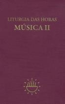 Liturgia das Horas - Música - Vol. II: música