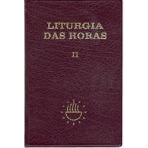 Liturgia das Horas - Vol. II / Quaresma e Tempo Pascal