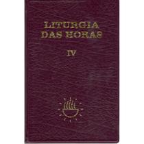Liturgia das Horas - Vol. IV / / Tempo Comum 18 a 34