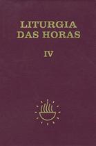 Liturgia das Horas - Volume IV - Encadernado - Tempo Comum- Semanas 18ª a 34ª - Volume 4 - Paulus