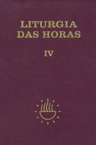 Liturgia das Horas - volume IV - Encadernado - Tempo comum - Semanas 18º a 34º Liturgia das Horas - volume IV - Encadernado - Tempo comum - Semanas 18º a 34º