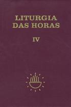 Liturgia das Horas - volume IV - Encadernado - Tempo comum - Semanas 18º a 34º