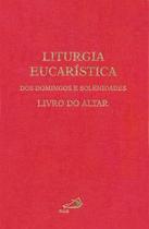 Liturgia eucarística dos domingos e solenidades Liturgia eucarística dos domingos e solenidades