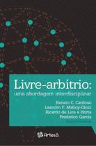 Livre-arbitrio - uma abordagem interdisciplinar - ARTESA ED.