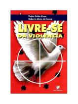 Livre-se da violencia Livre-se da violencia