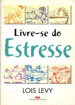 Livre-se do Estresse - Best Seller