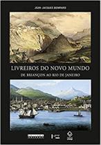 Livreiros do Novo Mundo: De Briançon ao Rio de Janeiro Livreiros do Novo Mundo: De Briançon ao Rio de Janeiro