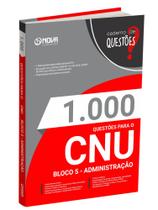 Livro 1.000 Questões Gabaritadas CNU - Bloco 5 - Administração