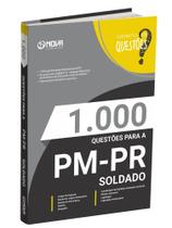 Livro 1.000 Questões Gabaritadas para a PM-PR - Soldado