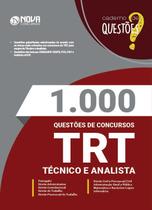 Livro 1.000 Questões Gabaritadas para o Tribunal Regional do Trabalho - Técnico e Analista