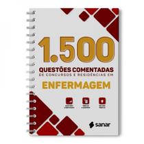 Livro 1.500 Questões Comentadas de Concursos e Residências em Enfermagem, 1ª Edição 2023 - Sanar