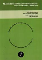 Livro - 10 Anos de Encontros Universidade Escola: Ciências da Natureza e Matemática