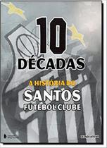 Livro - 10 décadas a história do Santos FC