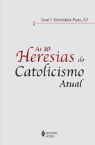 Livro - 10 heresias do catolicismo atual