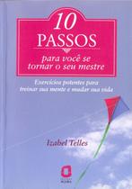 Livro - 10 Passos para você se tornar seu mestre Livro - 10 Passos para você se tornar seu mestre