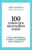Livro - 100 coisas que milionários fazem