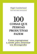 Livro-100 coisas que pessoas produtivas fazem