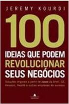 Livro 100 Ideias que Podem Revolucionar seus Negócios (Jeremy Kourdi)
