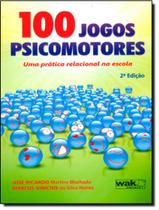 Livro - 100 Jogos Psicomotores Livro - 100 Jogos Psicomotores