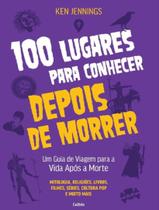 Livro - 100 Lugares Para Conhecer Depois De Morrer